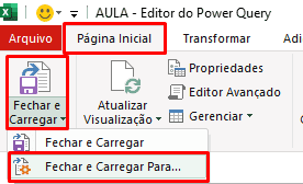 Menu Fechar e Carregar Para no Power Query.
